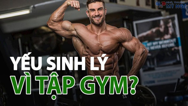 tập gym có gây yếu sinh lý