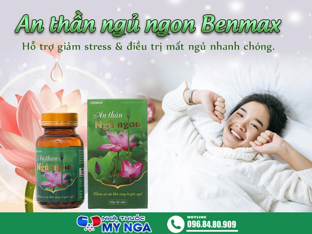 Giới thiệu sản phẩm An Thần Ngủ Ngon Benmax