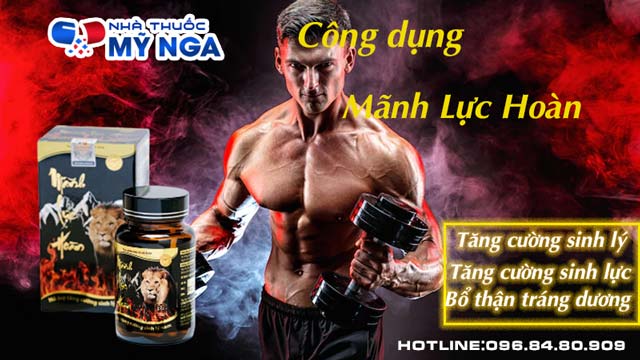 công dụng của Mãnh Lực Hoàn