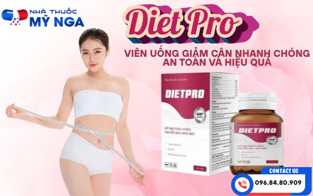 Diet Pro viên uống giảm cân nhanh chóng an toàn và hiệu quả
