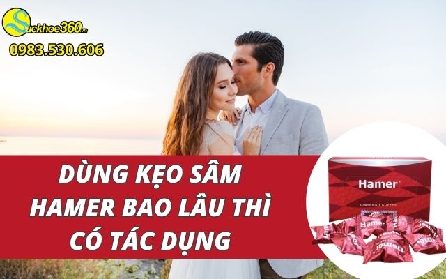 dung-keo-sam-hamer-bao-lau-thi-co-tac-dung