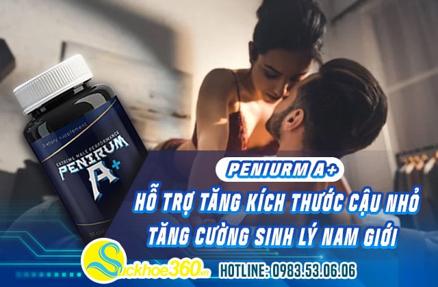 Các công dụng của Penirum A+ mang lại khi sử dụng